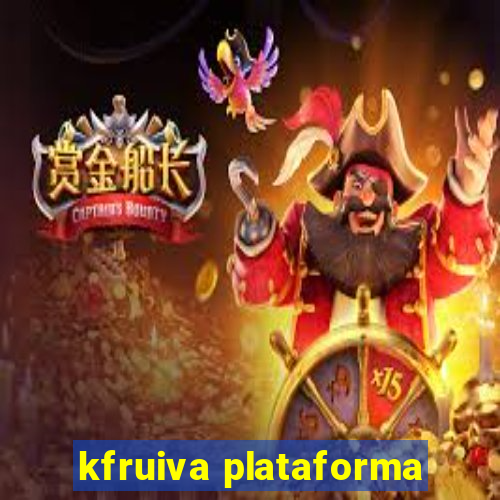 kfruiva plataforma